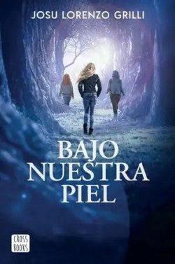 Bajo  nuestra  piel  |  Josu  Lorenzo  Grilli  