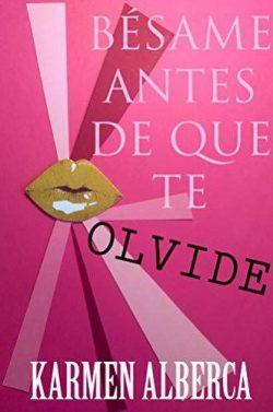 Besame  antes  de  que  te  olvide  |  Karmen  Alberca  