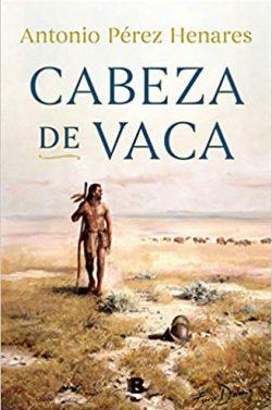 Cabeza  de  Vaca  |  Antonio  Perez  Henares  