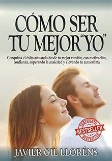 Como  ser  tu  mejor  yo  |  Javier  Gil  Llorens  