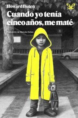 Cuando  yo  tenía  cinco  años,  me  maté  