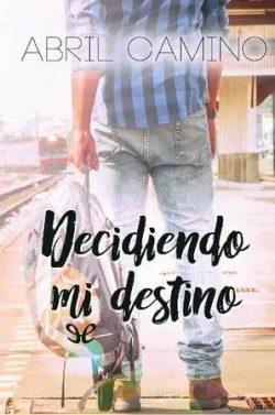 Decidiendo  mi  destino  |  Abril  Camino  