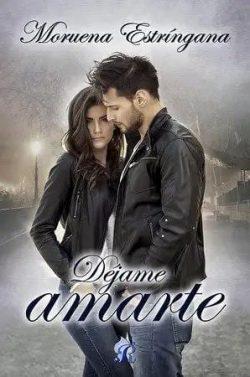 Déjame  amarte  |  Moruena  Estríngana  