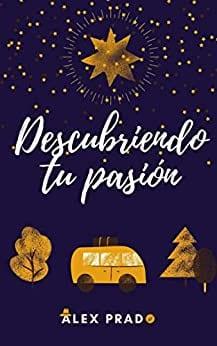 Descubriendo  tu  pasion  |  Alex  Prado  