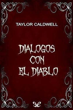 Diálogos  con  el  diablo  |  Taylor  Caldwell  