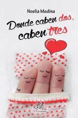 Donde  caben  dos,  caben  tres  |  Noelia  Medina  