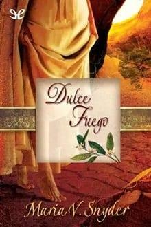 Dulce  fuego  |  Maria  V.  Snyder  