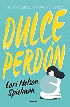 Dulce  perdón  |  Lori  Nelson  Spielman  