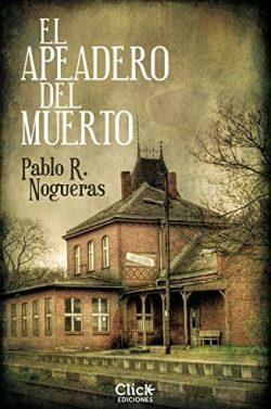 El  apeadero  del  Muerto  |  Pablo  R.  Nogueras  