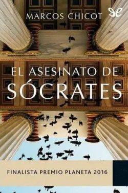 El  asesinato  de  Sócrates  |  Marcos  Chicot  