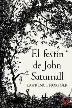 El  festín  de  John  Saturnall  |  Lawrence  Norfolk  