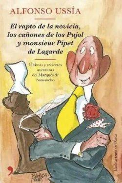 El  rapto  de  la  novicia,  los  cañones  de  los  Pujol  y  monsieur  Pipet  de  Lagarde
