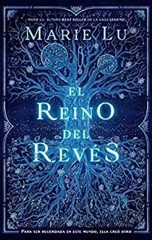 El  Reino  del  Revés  |  Marie  Lu  