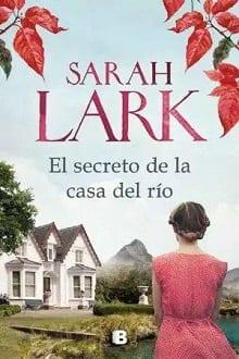 El  secreto  de  la  casa  del  río  |  Sarah  Lark  