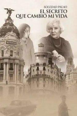 El  secreto  que  cambió  mi  vida  |  Soledad  Palao  Sirés  