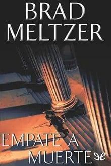 Empate  a  muerte  |  Brad  Meltzer  