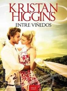 Entre  viñedos  |  Kristan  Higgins  
