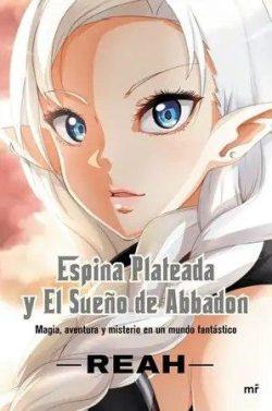 Espina  Plateada  y  El  Sueño  de  Abbadon  |  Reah  