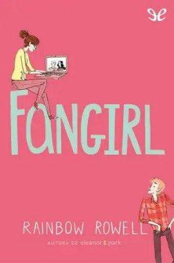 Fangirl  |  Rainbow  Rowell  