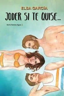 Joder  si  te  quise…  |  Elsa  García  