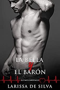 La  bella  y  el  barón  |  Larissa  de  Silva  