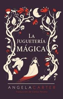 La  juguetería  mágica  |  Angela  Carter  