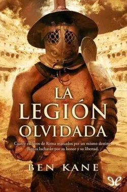 La  legión  olvidada  |  Ben  Kane  