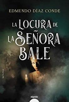 La  locura  de  la  señora  Bale  