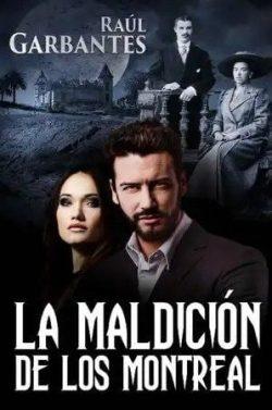 La  maldición  de  los  Montreal  |  Raúl  Garbantes  