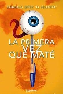 La  primera  vez  que  maté  |  Gonzalo  Jerez  