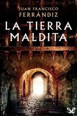 La  tierra  maldita  |  Juan  Francisco  Ferrándiz  