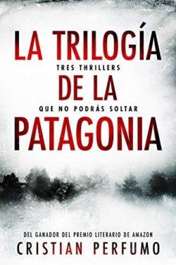 La  trilogía  de  la  Patagonia  |  Cristian  Perfumo  