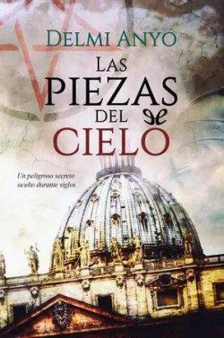 Las  piezas  del  cielo  |  Delmi  Anyó  