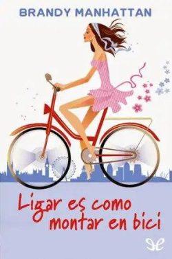 Ligar  es  como  montar  en  bici  |  Brandy  Manhattan  
