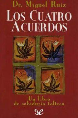Los  cuatro  acuerdos  |  Miguel  Ángel  Ruiz  Macías  