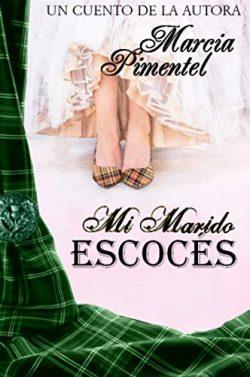 Mi  Marido  Escocés  |  Marcia  Pimentel  
