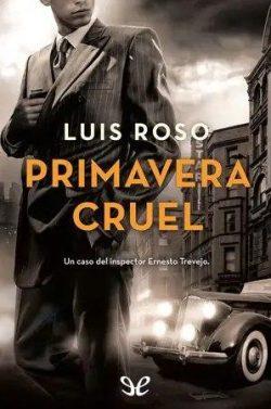 Primavera  cruel  |  Luis  Roso  