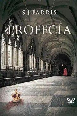 Profecía  |  S.  J.  Parris  