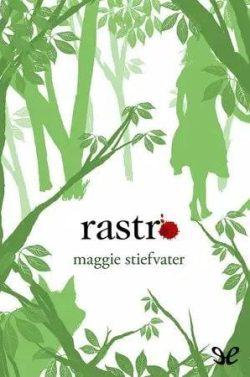 Rastro  |  Maggie  Stiefvater  