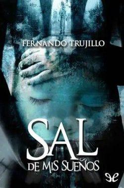 Sal  de  mis  sueños  |  Fernando  Trujillo  Sanz  