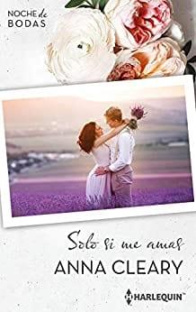 Solo  si  me  amas  |  Anna  Cleary    
