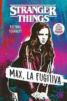 Stranger  Things.  Max,  la  fugitiva  