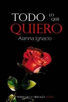 Todo  lo  que  Quiero  |  Alanna  Ignacio  
