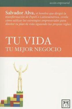 Tu  vida  tu  mejor  negocio  |  Salvador  Alva  