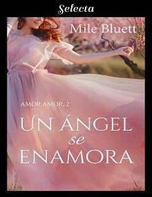 Un  ángel  se  enamora  |  Mile  Bluett  