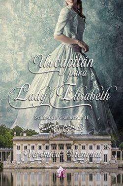 Un  capitán  para  lady  Elisabeth  (Soldados  Valerosos  2)  