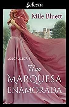 Una  marquesa  enamorada  |  Mile  Bluett  