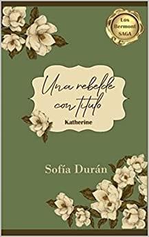 Una  rebelde  con  título  |  Sofia  Duran  