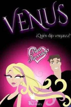 Venus:  ¿Quién  dijo  venganza?  