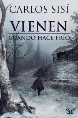 Vienen  cuando  hace  frío  |  Carlos  Sisí  